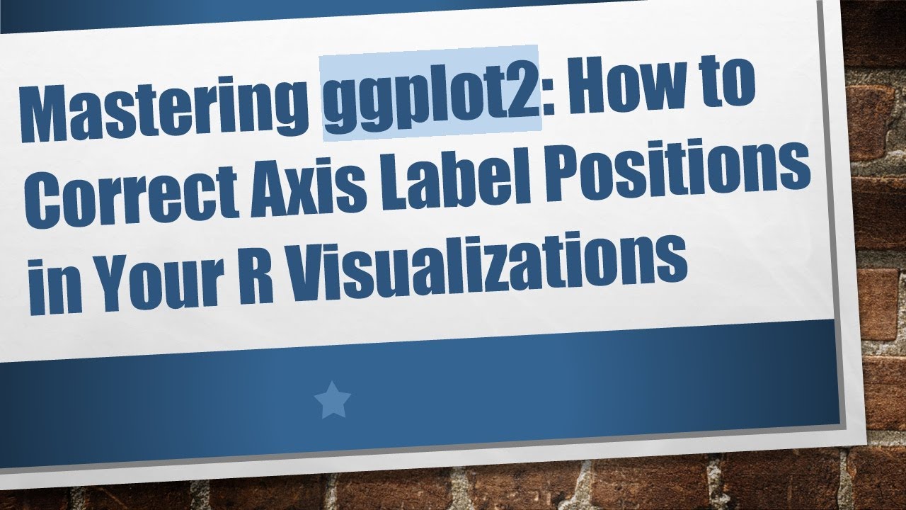 Mastering ggplot2: How to Correct Axis Label Positions in Your R Visualizations
