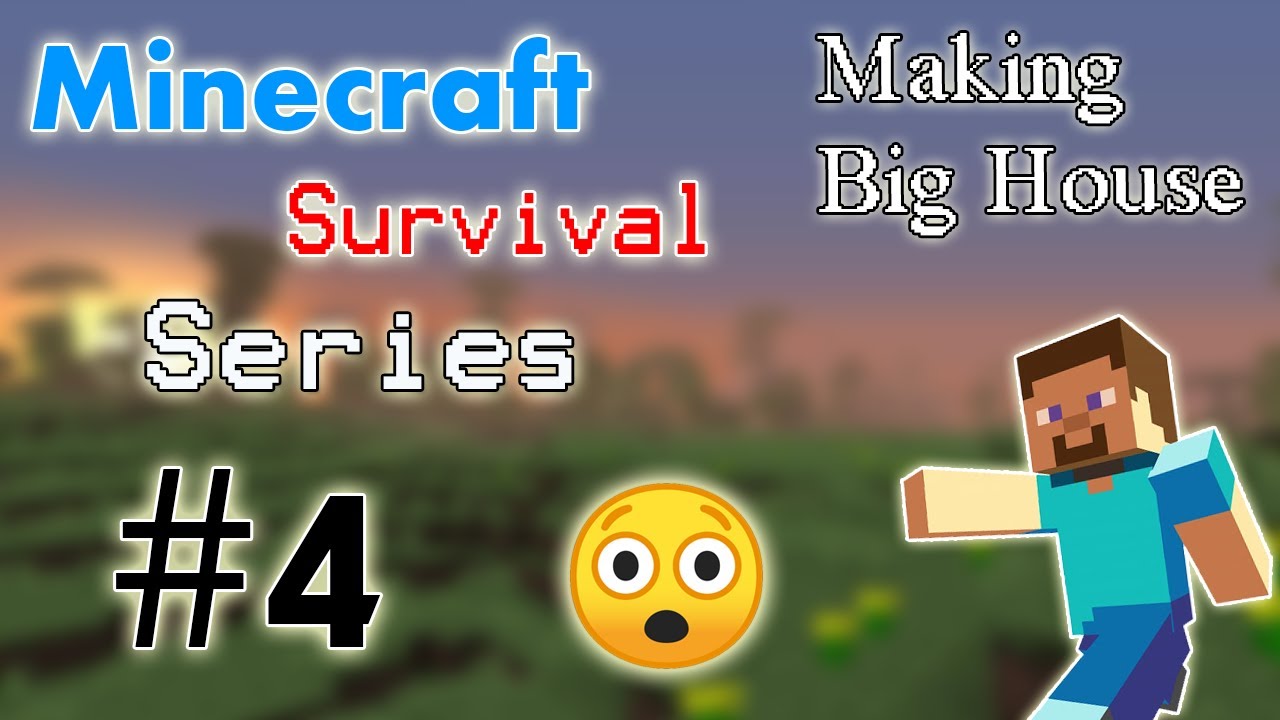 Making Biggest House In Minecraft Minecraft Survival Series 4