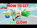 How To Get ELF GLOVE & "SNOWBALL SYNERGY" BADGE In Slap Battles | Roblox Slap Battles
