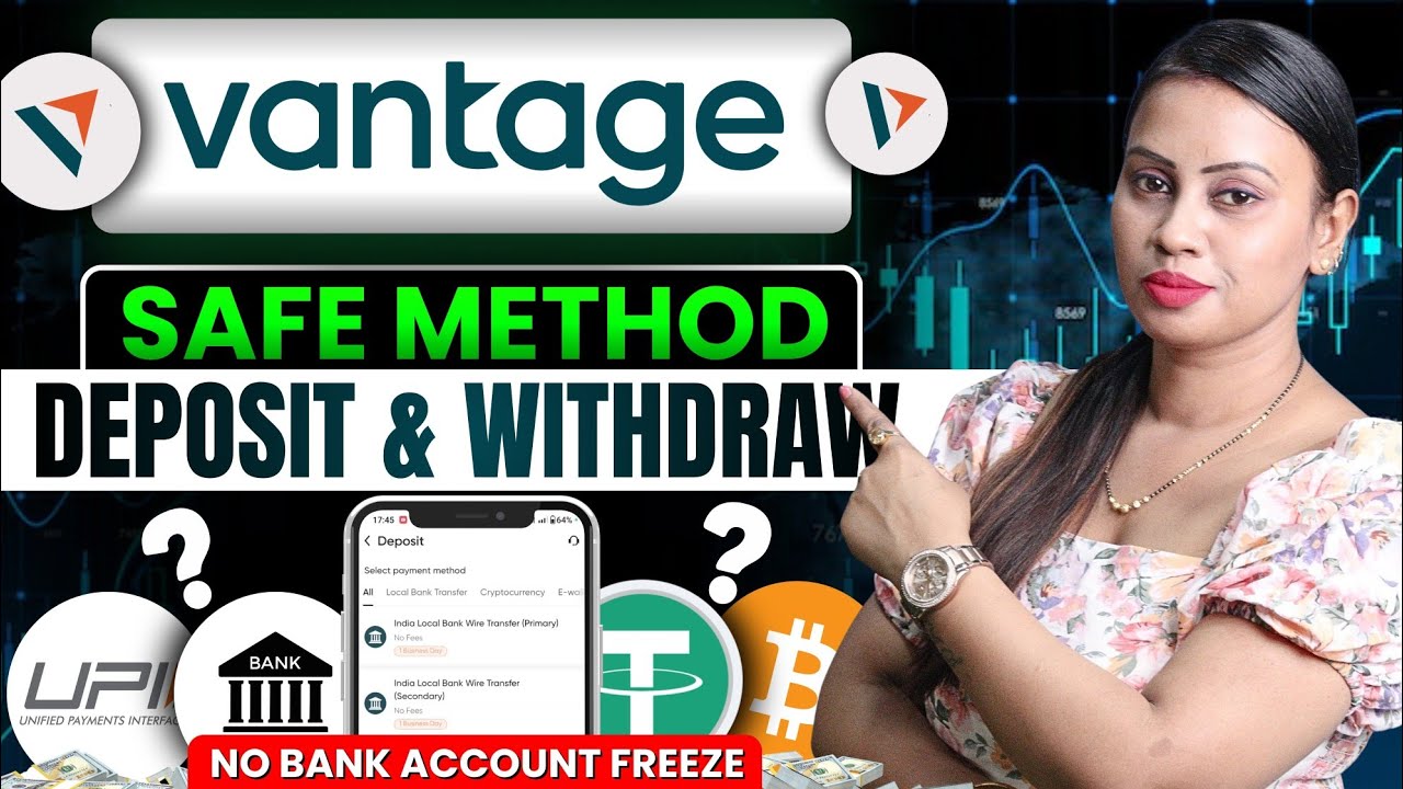 Vantage Best Deposit And Withdrawal Option 2026 | Vantage UPI Bank Account Freeze In India 