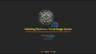 Part 1 Unlocking Electronics - Mastering the Basics and Beyond – Course Overview