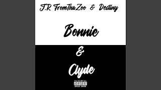 Bonnie & Clyde (feat. Destiny)