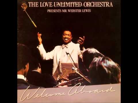 Love Unlimited Orchestra Feat. Webster Lewis - Welcome Aboard