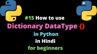 #15 How to use Dictionary DataType in Python  in Hindi for beginners || Python DataType