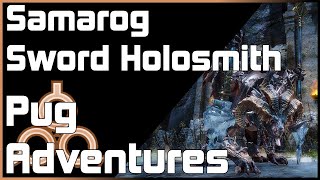 [PugAdventures] Samarog; Sword Holosmith