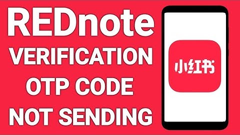 Red note Verification Code Problem | Rednote Sending OTP Code Not Received Problem