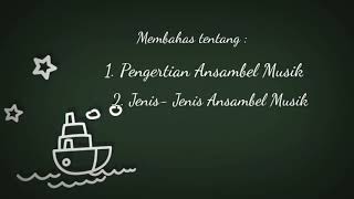 Media Pembelajaran Kelas 7 KD 3.4 || Memahami Konsep Dasar Ansambel Musik Media Pembelajaran Kelas 7 KD 3.4 || Memahami Konsep Dasar Ansambel Musik