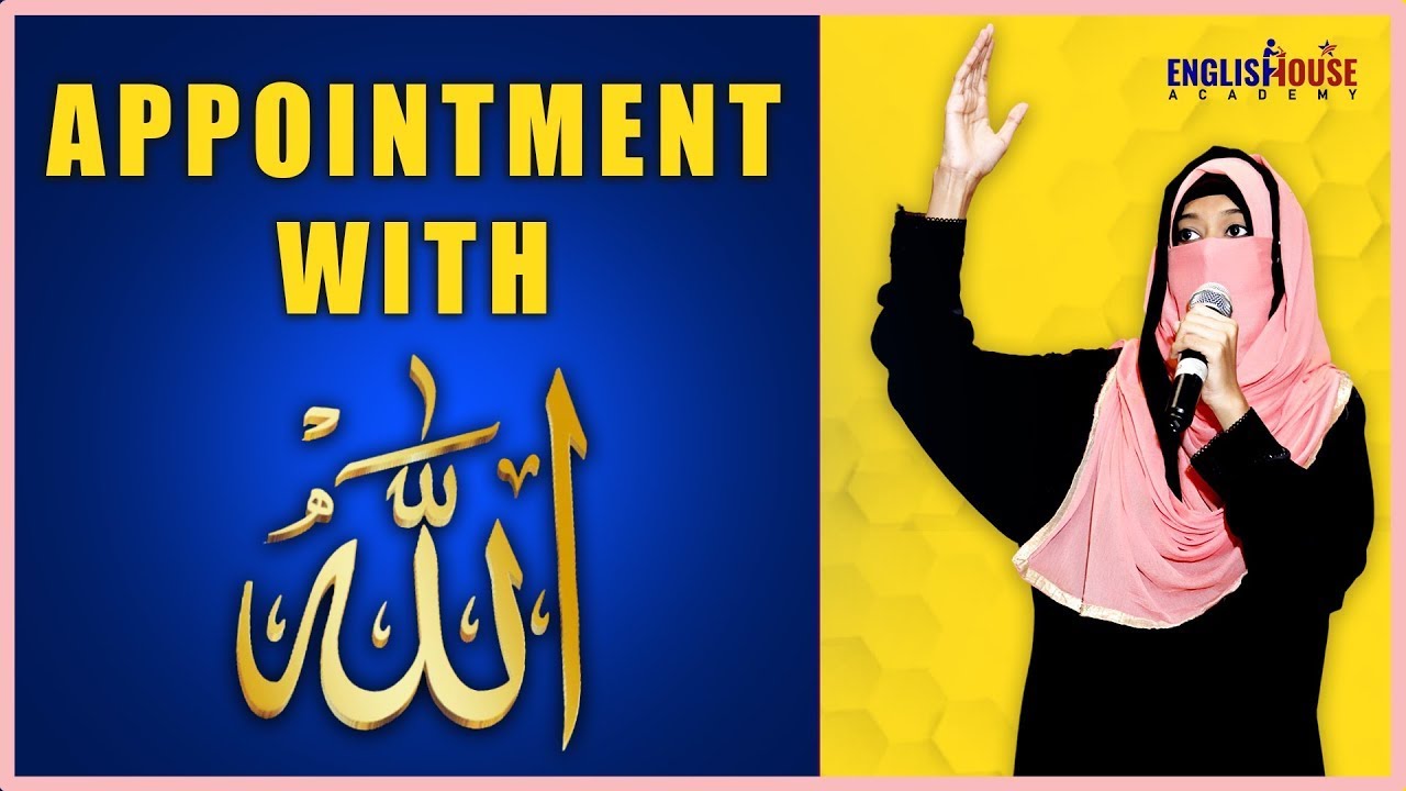Appointment With Allah | Motivational Speech - English House Academy Hyderabad India