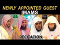 Newly appointed guest imams for taraweeh 2024 at masjid al haram and masjid an nabawi  recitation