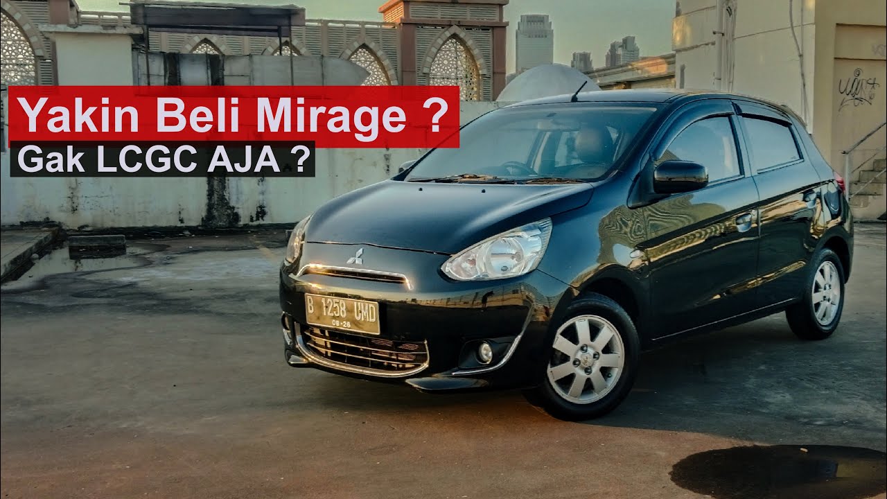 REVIEW MITSUBISHI MIRAGE : MENDING BELI LCGC AJA ? | INI KELEMAHAN MITSUBISHI MIRAGE !!