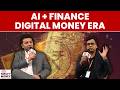 From AI To Fintech: The Future Of Digital Finance | India Today Financial Summit 2026