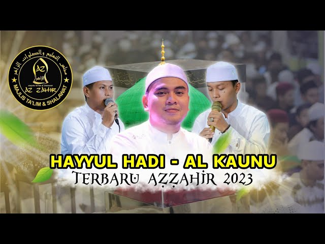 Azzahir Terbaru 2023 | Hayyul Hadi - Alkaunu class=