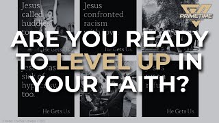 Are You Ready to Level up in Your Faith?
