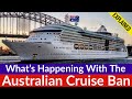 Australian Cruise Ban Explained: What happened to CRUISING in AUSTRALIA in 2020?