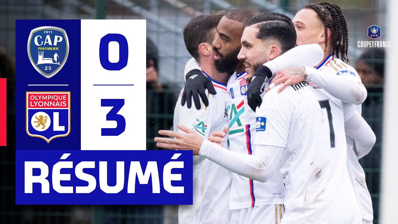 Résumé CA Pontarlier - OL | 32e de finale de Coupe de France | Olympique Lyonnais