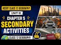 NCERT Class 12 Geography | Unit III Chapter 5: Secondary Activities | #ncert#geography