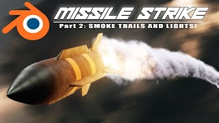 Smoke Trails in Blender 2.83: Missile Strike (Part 2)