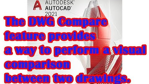 The DWG Compare feature provides a way to perform a visual comparison between two drawings