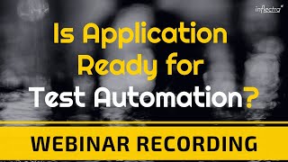 Is Application Ready for Test Automation? | Inflectra Webinar | Automation, Demystified (Part 2)