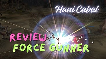 Review lớp nhân vật Force Gunner - FG | Cabal Online