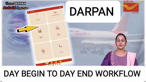 DAY BEGINS TO DAY END WORK FLOW DARPAN ANDROID APPLICATION दर्पण  - PART 1 | DAK | India Post