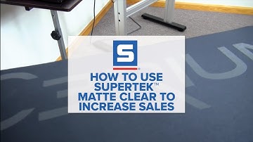 How to Use SuperTEK™ Matte Clear to Increase Sales
