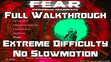 F.E.A.R. Perseus Mandate - Full Walkthrough - Extreme Difficulty - No Slowmotion - 2025