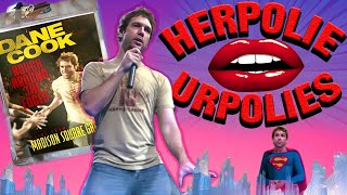 DANE COOK - HERPOLI URPOLIES  | "ROUGH AROUND THE EDGES"