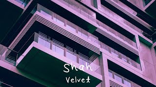 Video thumbnail of "Shah - Velvet"