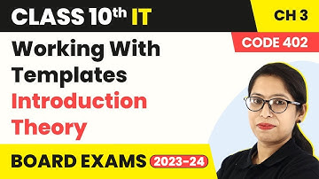 Class 10 IT Ch 3 | Working With Templates - Introduction -Theory | Class 10 IT Book Code 402 2022-23