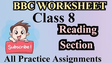 BBC Worksheet | Class 8 | Reading Section | All Practice Assignments | Reading Passage