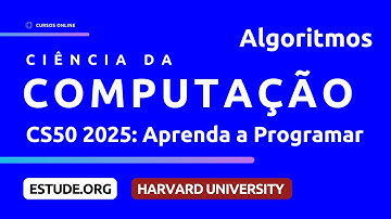 CS50 2025 | Algoritmos (Aula 3) - Curso de Introdução à Ciência da Computação de Harvard