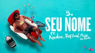 Orochi 'Seu Nome' feat. Azevedo, Raflow, MC Poze do Rodo  (prod. Murillo, LT, Duani, jess)