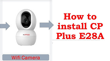 How to install CP Wifi Camera E28A