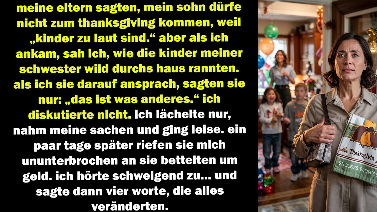sie sagten, mein sohn sei zu laut für thanksgiving – tage später flehten sie mich um geld an