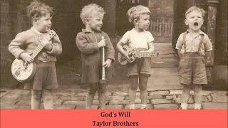 Gods Will   Taylor Brothers