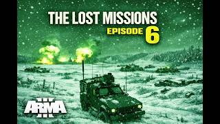 The Lost Missions Episode 6 - Arma 3 Special Ops