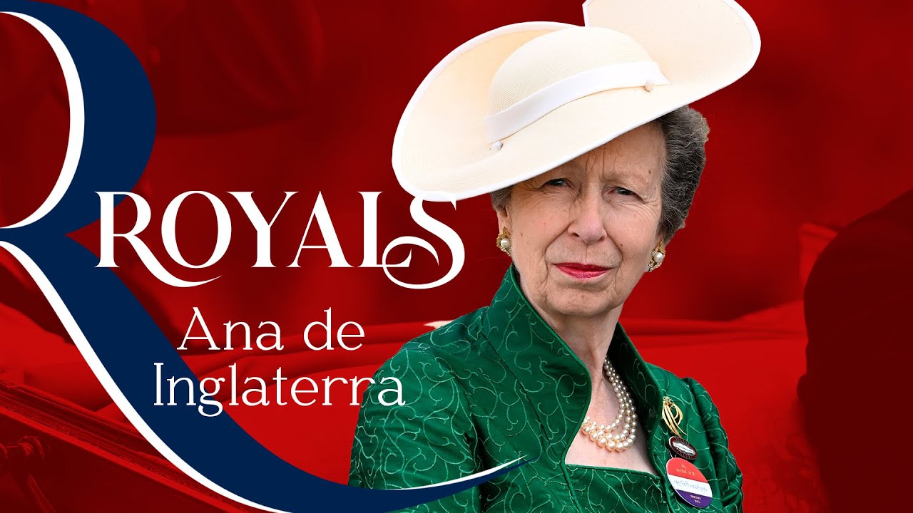 ANA DE INGLATERRA: una princesa discreta, trabajadora y mano derecha de Carlos III | ROYALS