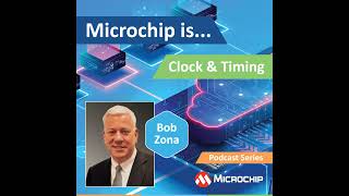 Microchip Is... Clock and Timing