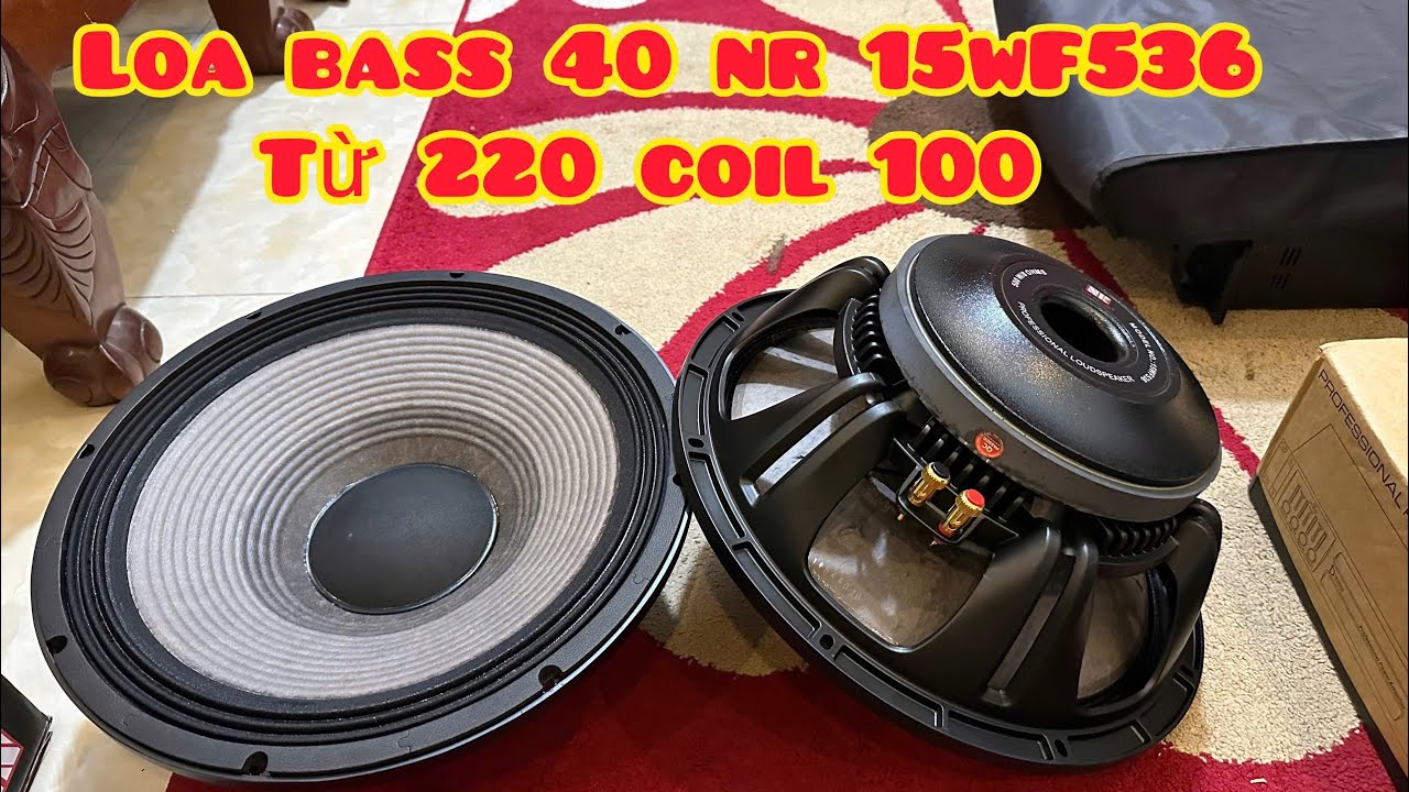 [HOT] Loa Bass 40 NR 15WF536 | Từ 220 Coil 100 | Coil Nhôm Dẹt | Sự Kiện VIP | Giá Êm | 0988885815