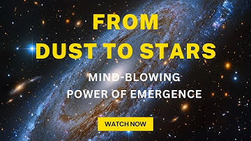 From Dust to Stars - Mind Blowing Power of Emergence