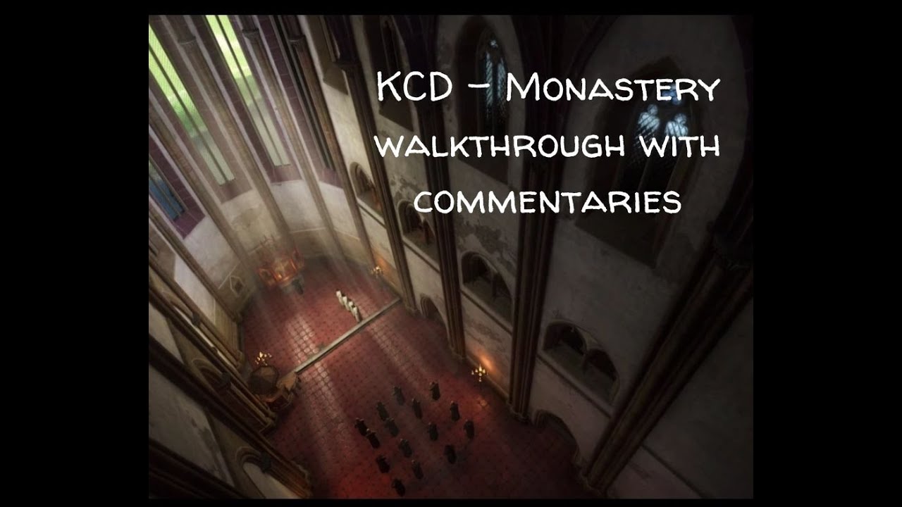Kingdom come Deliverance - Monastery walkthrough