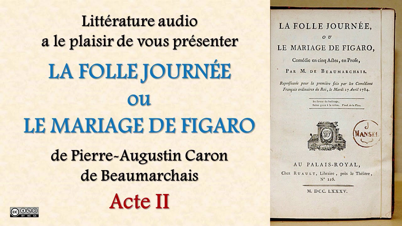 Beaumarchais - Le Mariage de Figaro Acte II (livre audio) - YouTube