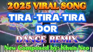 2025 VIRAL SONG  DANCE REMIX// TIRA -TIRA-TIRA-DOR