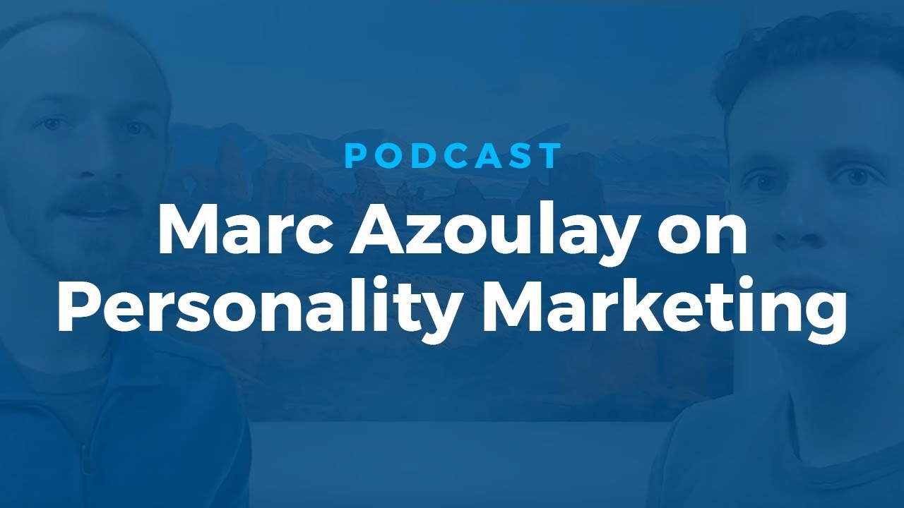 Marc Azoulay on Personality Marketing