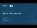 Fireside Chat with Dataiku – Make Your AI Projects Successful