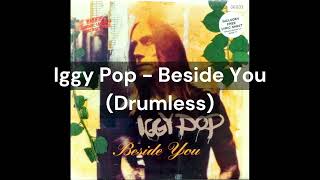 Iggy Pop - Beside You (Drumless)