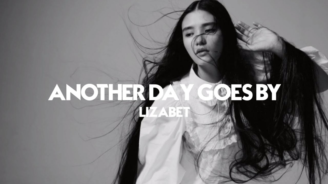 Lyrics another day goes by lizabet