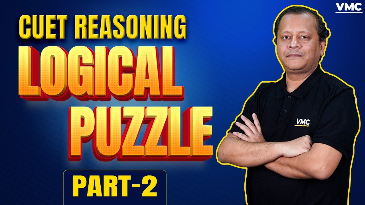 CUET 2024 Reasoning Top Most Expected Questions | Logical Puzzle Part 2 ...