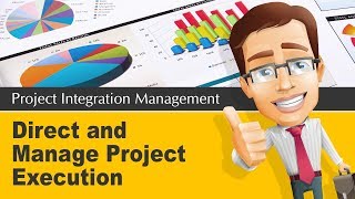 4.3 Direct and Manage Project Execution Process | Project Integration Management